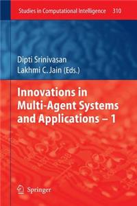 Innovations in Multi-Agent Systems and Application - 1