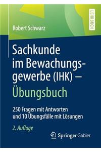 Sachkunde Im Bewachungsgewerbe (Ihk) - Übungsbuch