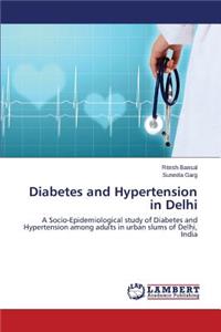 Diabetes and Hypertension in Delhi