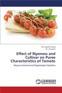 Effect of Ripeness and Cultivar on Puree Characteristics of Tomato