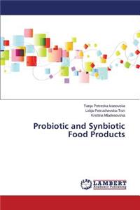 Probiotic and Synbiotic Food Products