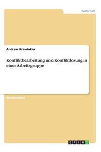 Konfliktbearbeitung und Konfliktlösung in einer Arbeitsgruppe