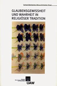 Glaubensgewissheit Und Wahrheit in Religioser Tradition