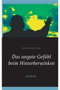Das ungute Gefühl beim Hinterherwinken