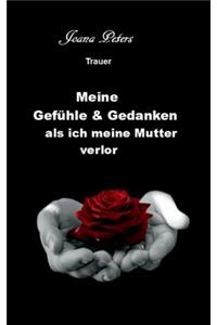 Meine Gefuhle Und Gedanken ALS Ich Meine Mutter Verlor