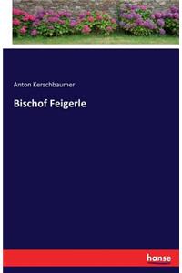 Bischof Feigerle