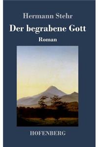 begrabene Gott