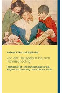 Von der Hausgeburt bis zum Homeschooling