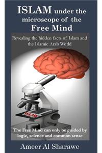 Islam Under the Microscope of the Free Mind