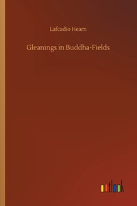 Gleanings in Buddha-Fields