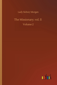 The Missionary; vol. II