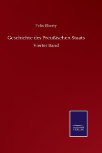 Geschichte des Preußischen Staats