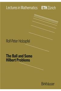 Ball and Some Hilbert Problems