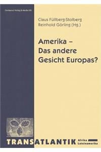 Amerika - Das andere Gesicht Europas