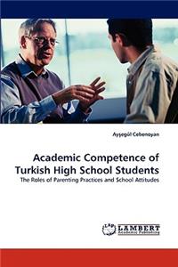 Academic Competence of Turkish High School Students