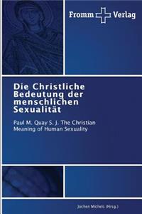 Christliche Bedeutung der menschlichen Sexualität
