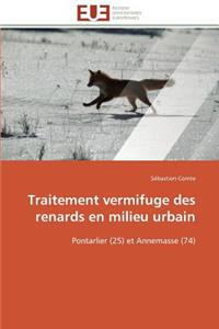 Traitement Vermifuge Des Renards En Milieu Urbain