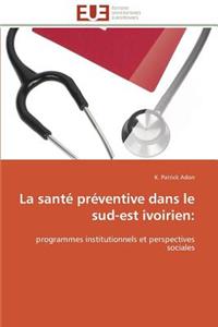 La Santé Préventive Dans Le Sud-Est Ivoirien