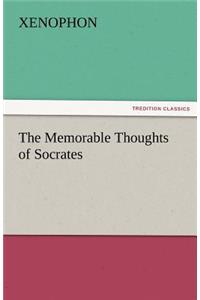 Memorable Thoughts of Socrates