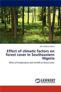 Effect of climatic factors on forest cover in Southeastern Nigeria