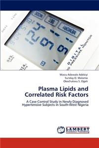 Plasma Lipids and Correlated Risk Factors