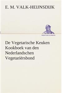 De Vegetarische Keuken Kookboek van den Nederlandschen Vegetariërsbond