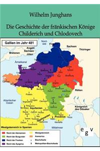 Geschichte der fränkischen Könige Childerich und Chlodovech