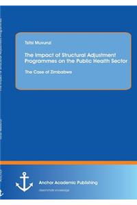 Impact of Structural Adjustment Programmes on the Public Health Sector