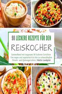 98 leckere Rezepte für den Reiskocher