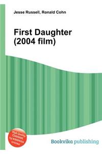 First Daughter (2004 Film)