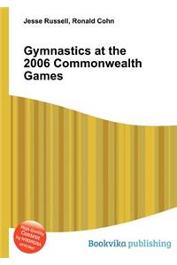 Gymnastics at the 2006 Commonwealth Games