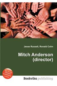 Mitch Anderson (Director)