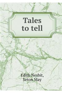 Tales to Tell