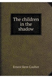 The Children in the Shadow