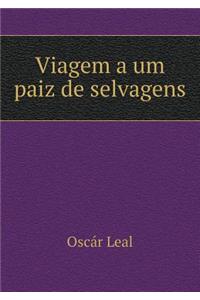 Viagem a Um Paiz de Selvagens