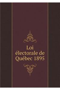 Loi Électorale de Québec 1895