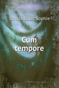CUM TEMPORE