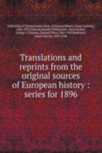 Translations and reprints from the original sources of European history