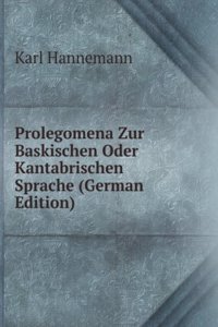 Prolegomena Zur Baskischen Oder Kantabrischen Sprache (German Edition)