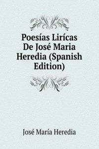 Poesias Liricas De Jose Maria Heredia (Spanish Edition)