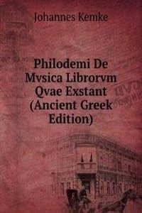 Philodemi De Mvsica Librorvm Qvae Exstant (Ancient Greek Edition)