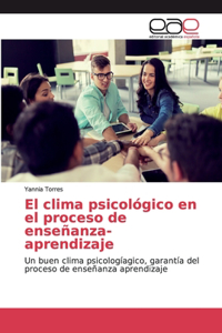 clima psicológico en el proceso de enseñanza- aprendizaje