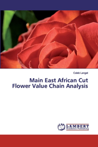 Main East African Cut Flower Value Chain Analysis