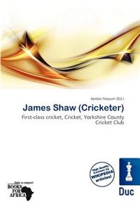 James Shaw (Cricketer)
