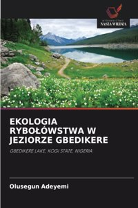 Ekologia Rybolówstwa W Jeziorze Gbedikere