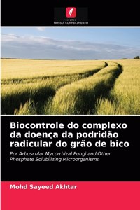 Biocontrole do complexo da doença da podridão radicular do grão de bico