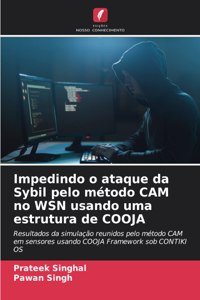 Impedindo o ataque da Sybil pelo método CAM no WSN usando uma estrutura de COOJA