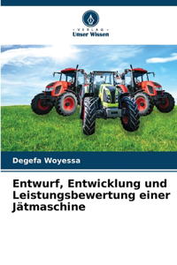 Entwurf, Entwicklung und Leistungsbewertung einer Jätmaschine