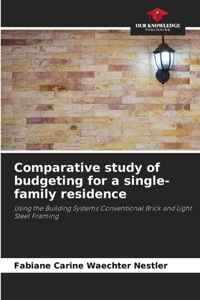 Comparative study of budgeting for a single-family residence