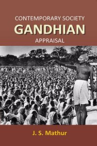 Contemporary Society Gandhian Appraisal